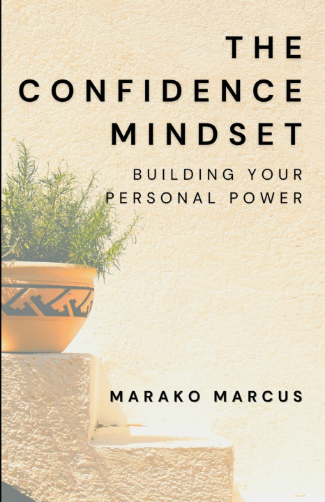 Knjiga The Confidence Mindset Marako Marcus