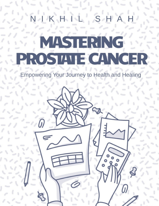 Knjiga Mastering Prostate Cancer Sony Shah