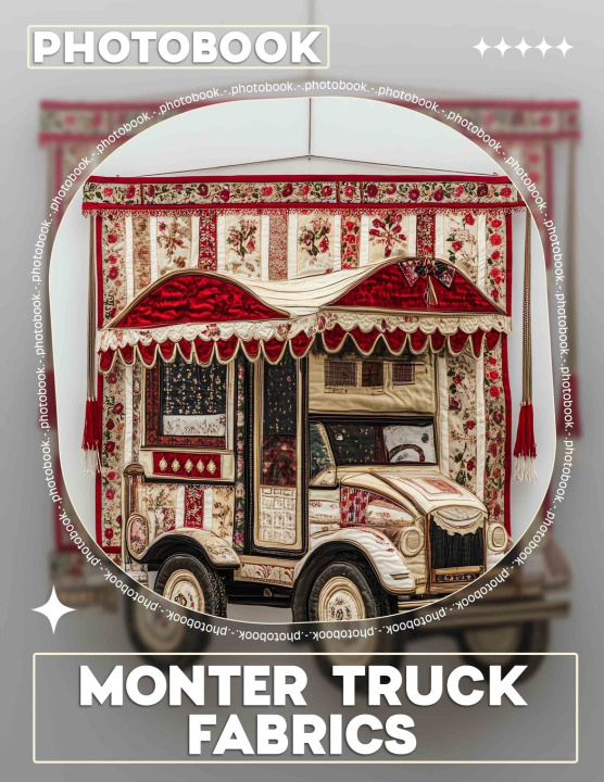 Knjiga Monter Truck Fabrics Photo Book Elena Baird