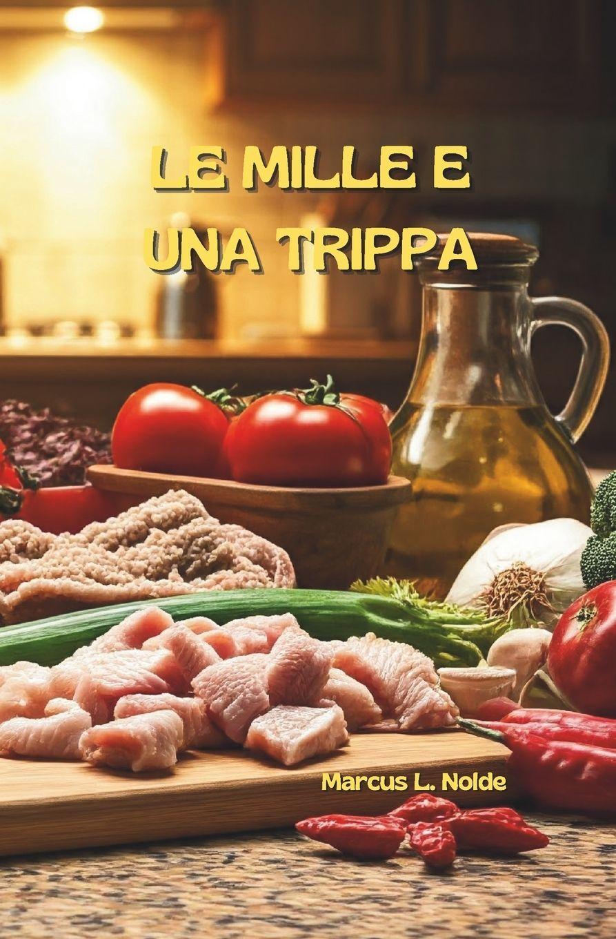 Kniha Le mille e una trippa Marcus Nolde