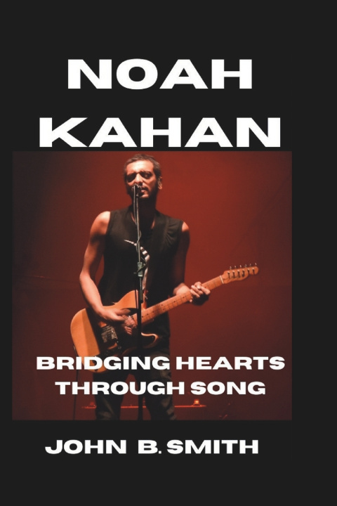 Knjiga Noah Kahan John B .Smith