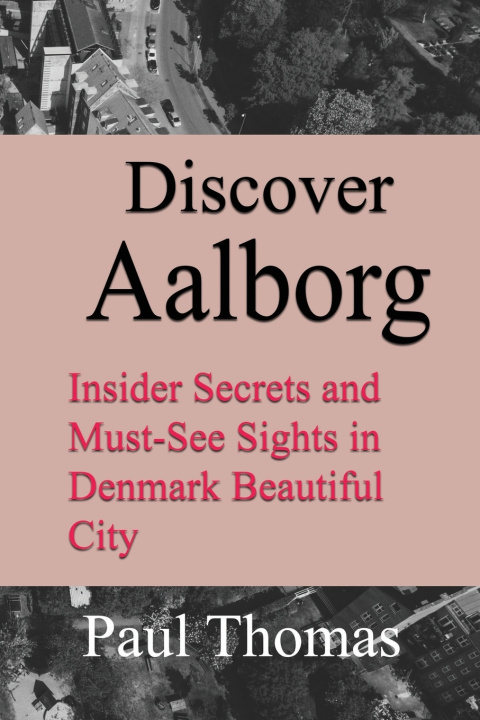 Knjiga Discover Aalborg Paul Thomas