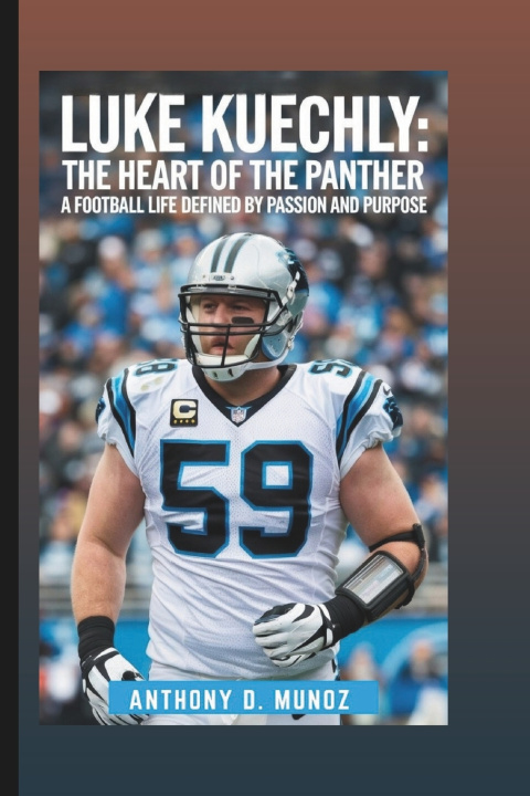 Knjiga Luke Kuechly Anthony D. Munoz