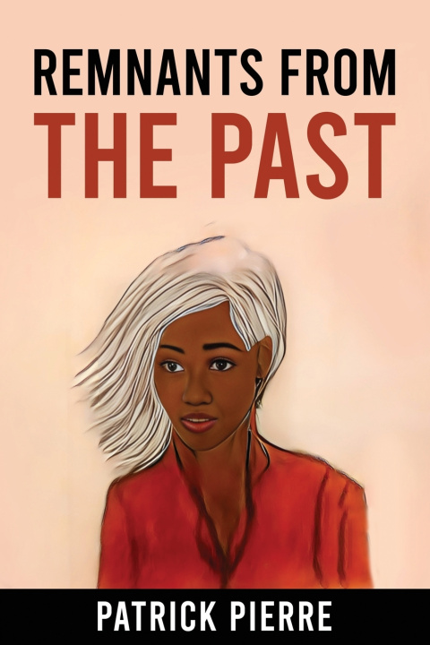 Knjiga Remnants from the Past PATRICK Pierre