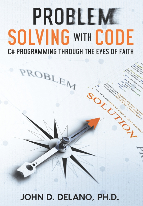 Knjiga Problem Solving with Code John D. Delano Ph.D.