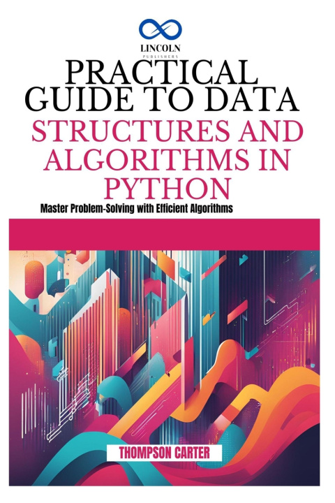 Knjiga Practical Guide to Data Structures and Algorithms in Python THOMPSON CARTER