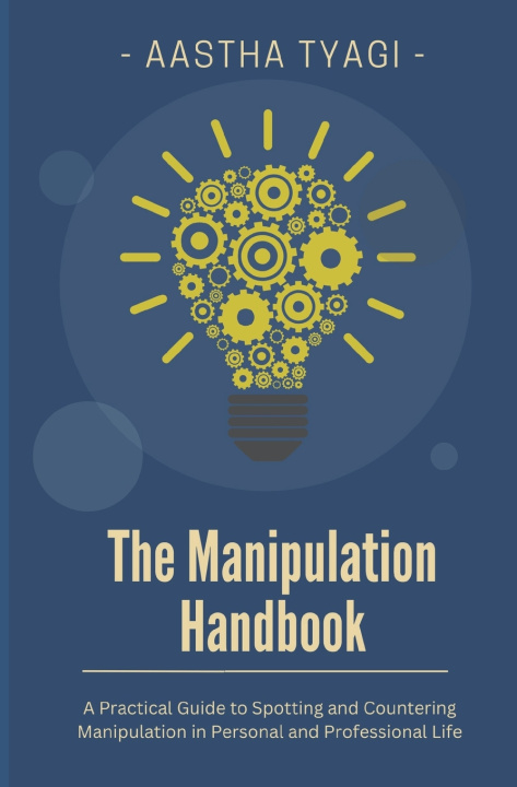 Knjiga The Manipulation Handbook Aastha Tyagi
