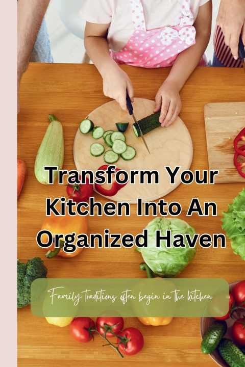 Book Transform Your Kitchen Into an Organized Haven Tess Adventures