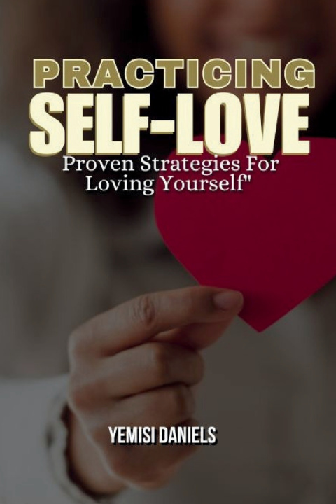 Knjiga Practicing Self Love YEMISI DANIELS
