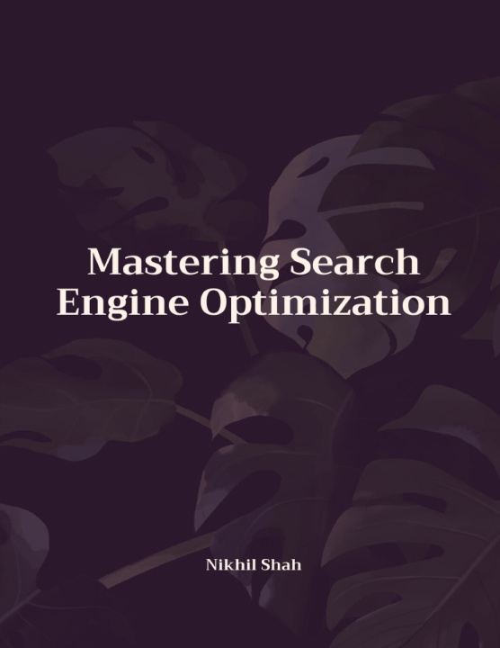 Knjiga Mastering Search Engine Optimization Sean Shah