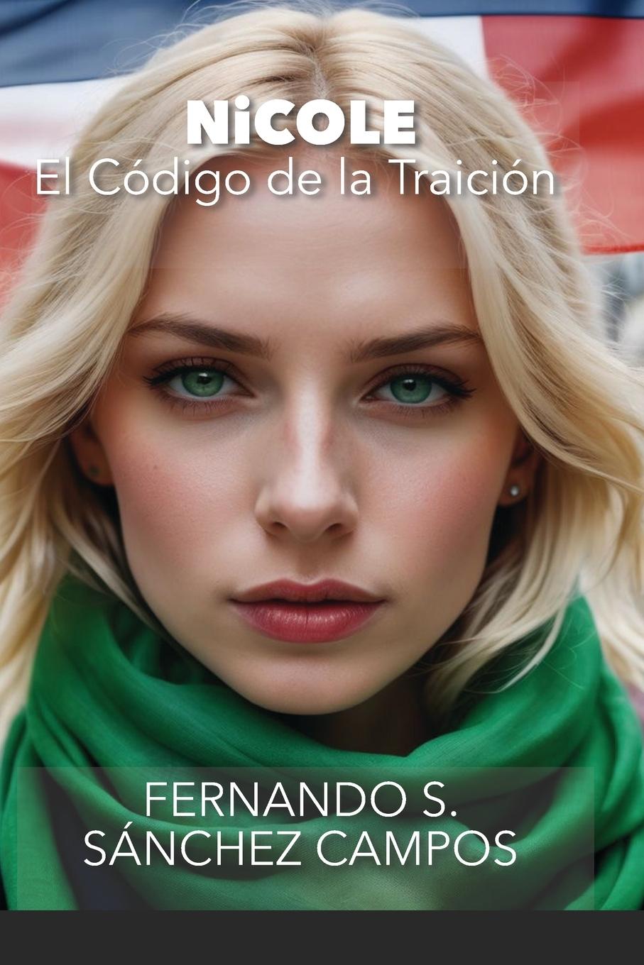 Knjiga NiCOLE El Código de la Traición Fernando S. Sánchez Campos