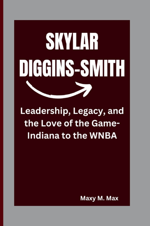 Kniha Skylar Diggins-Smith Maxy M. Max