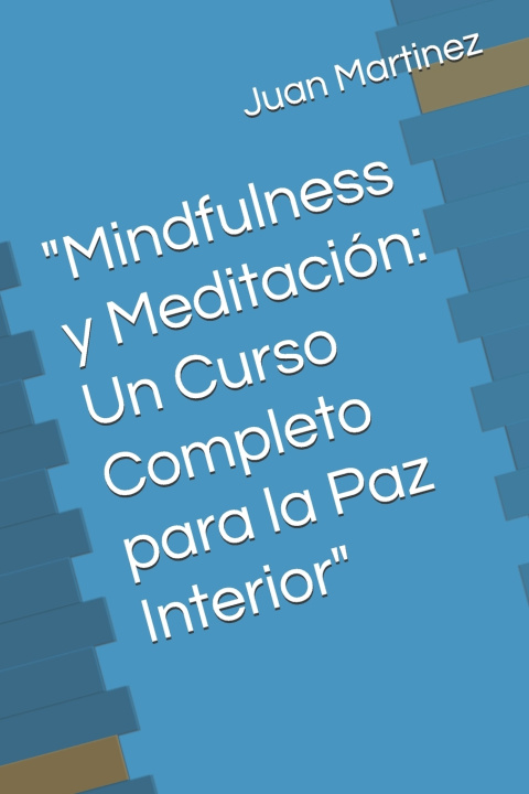 Knjiga "Mindfulness y Meditación Juan Martinez