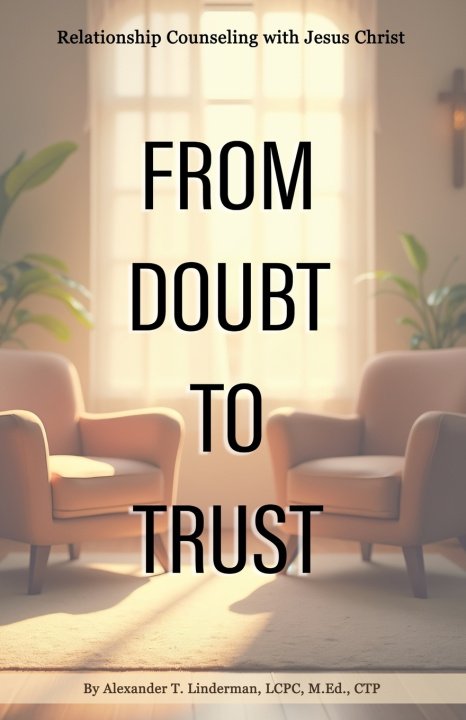 Knjiga From Doubt to Trust Alexander Thomas Linderman