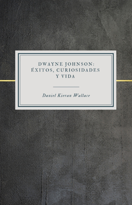 Knjiga Dwayne Johnson Daniel Kieran Wallace