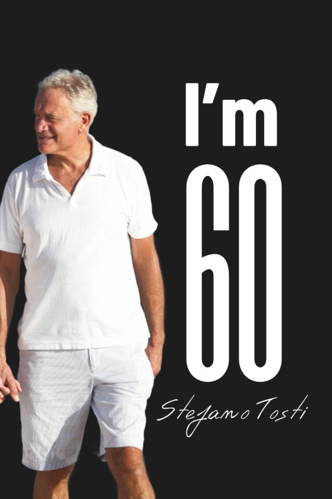 Kniha I'm 60 Stefano Tosti