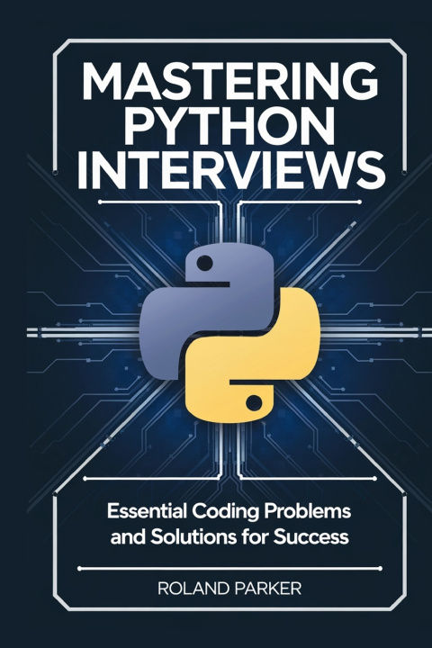 Knjiga Mastering Python Interviews ROLAND PARKER