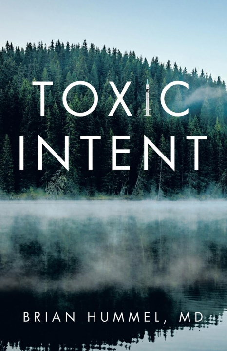 Knjiga Toxic Intent Brian Hummel MD