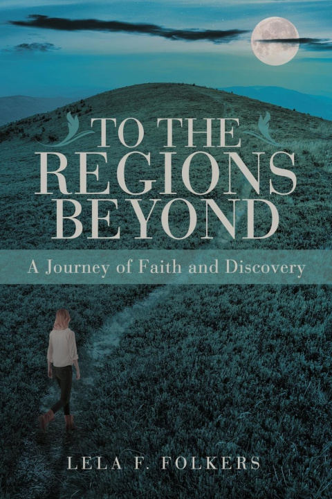 Knjiga To the Regions Beyond Lela F. Folkers