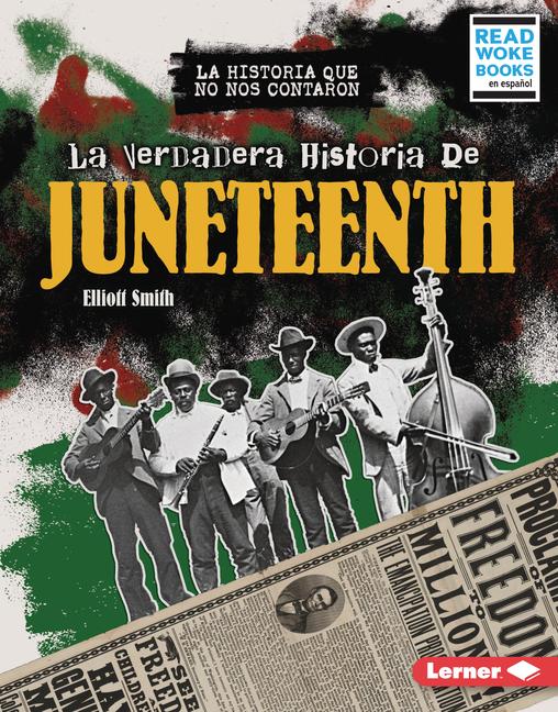Knjiga La Verdadera Historia de Juneteenth (the Real History of Juneteenth) 