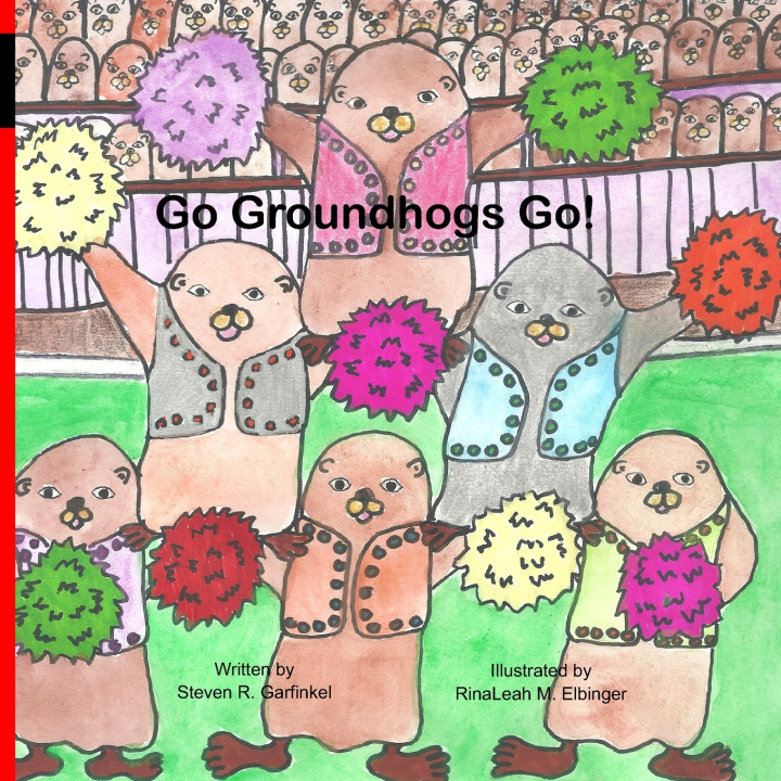 Knjiga Go Groundhogs! Go! Rinaleah M Elbinger