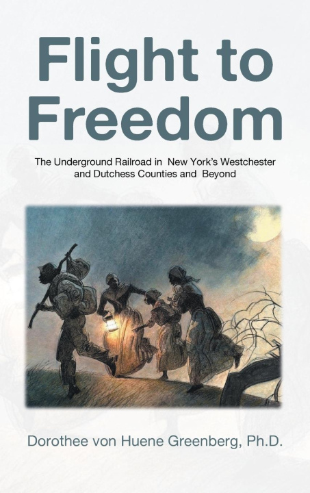 Knjiga Flight to Freedom Dorothee von Huene Greenberg Ph.D.