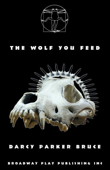 Knjiga The Wolf You Feed Darcy Parker Bruce