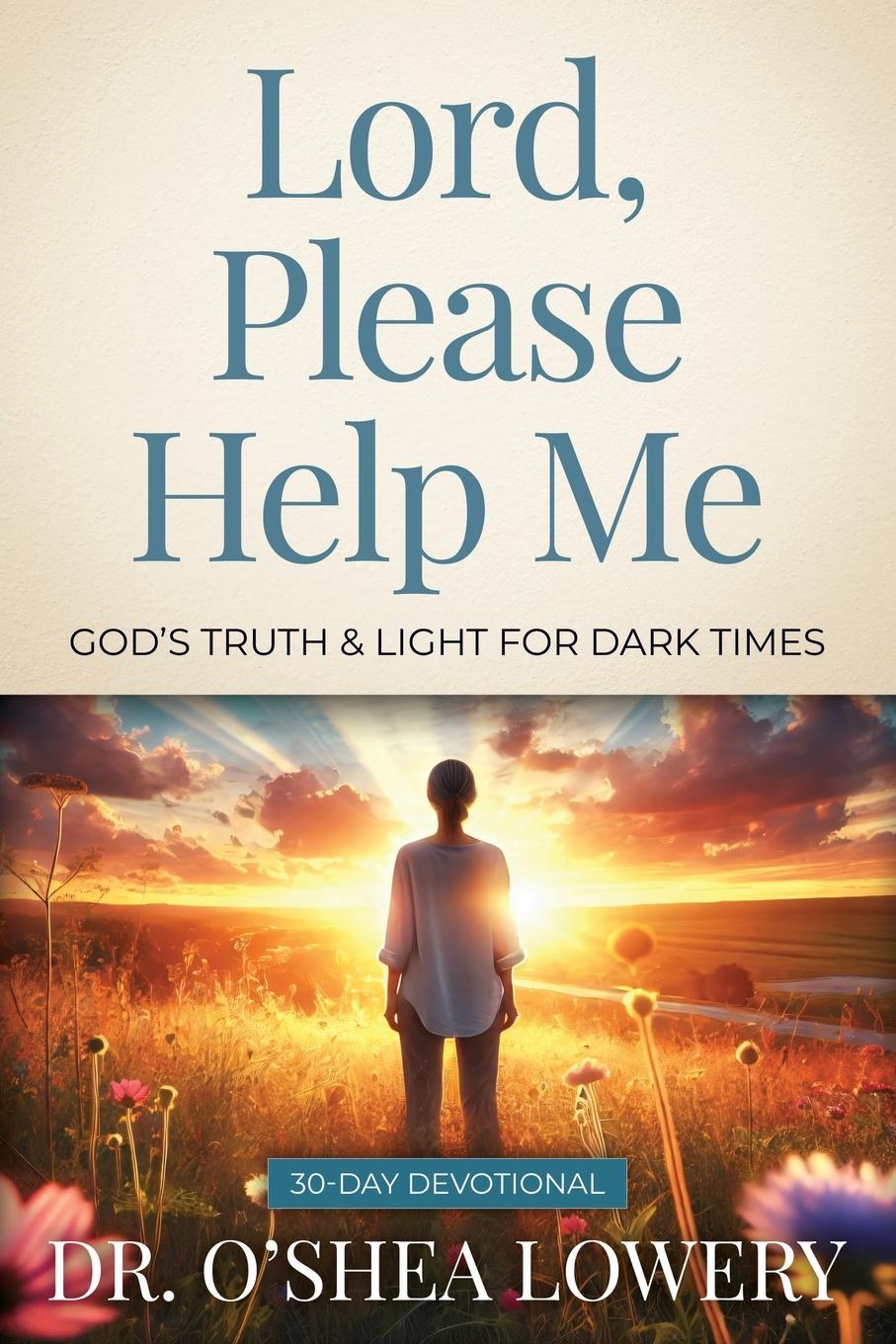 Boek Lord, Please Help Me Dr. O'Shea Lowery