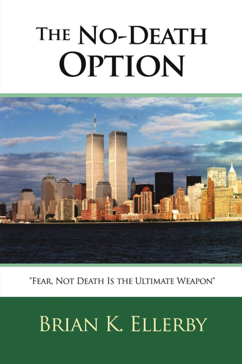 Knjiga The No-Death Option Brian K. Ellerby