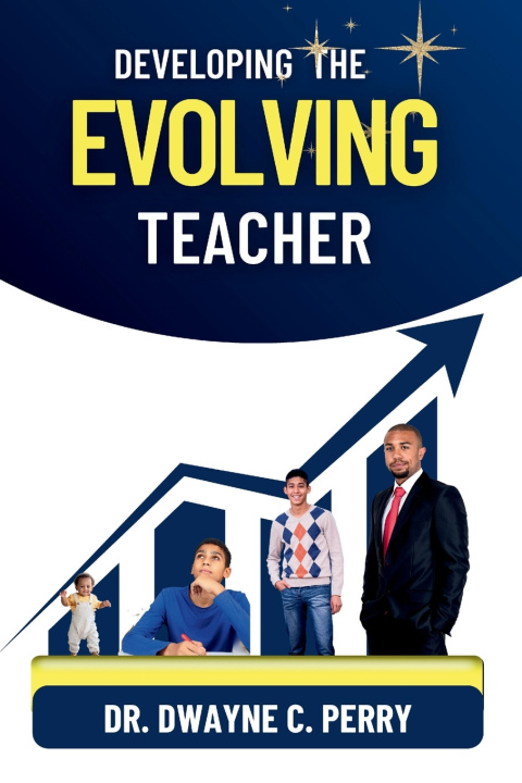 Knjiga Developing the Evolving Teacher Dwayne C. Perry