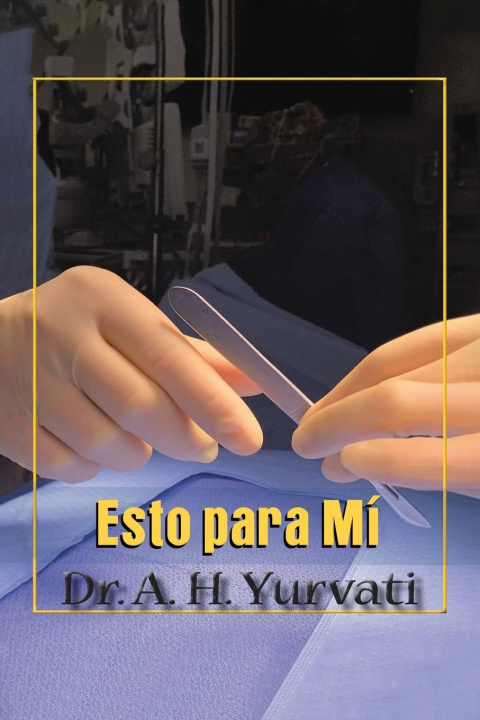 Livro Esto para Mí Dr. A.H. Yurvati