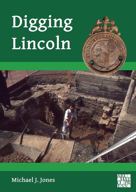 Knjiga Digging Lincoln: An Archaeological Memoir Jones