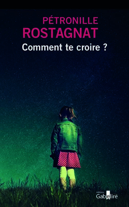 Book Comment te croire ? Rostagnat
