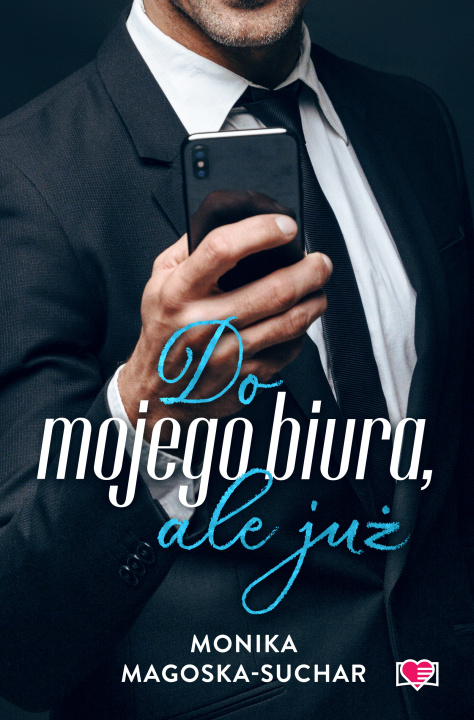 Knjiga Do mojego biura, ale już Monika Magoska-Suchar