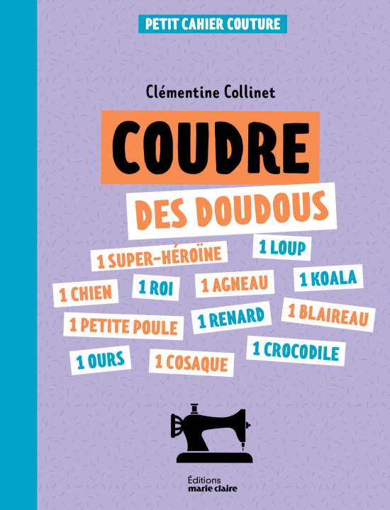 Carte Petits cahiers couture : Coudre des doudous Collinet