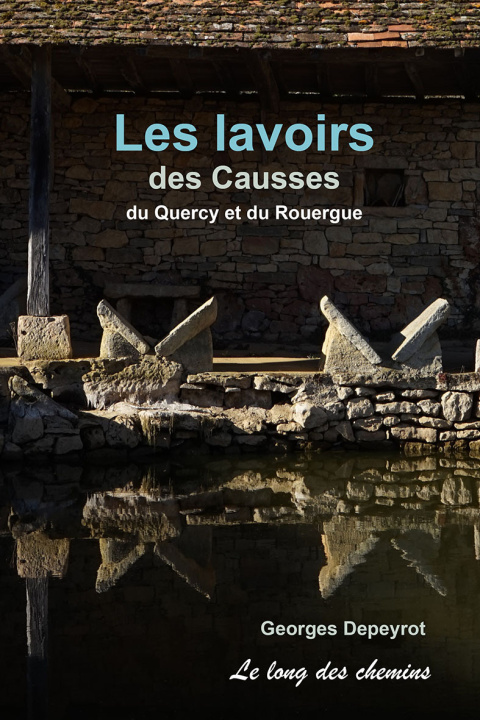Knjiga LES LAVOIRS DES CAUSSES DU QUERCY ET DU ROUERGUE G.DEPEYROT