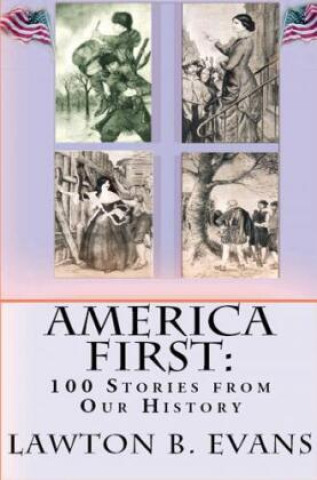 Knjiga America First Lawton B. Evans