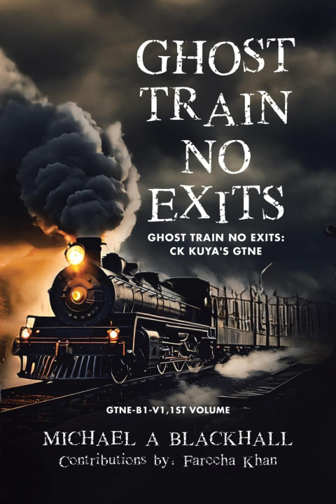 Knjiga Ghost Train No Exits Michael A Blackhall