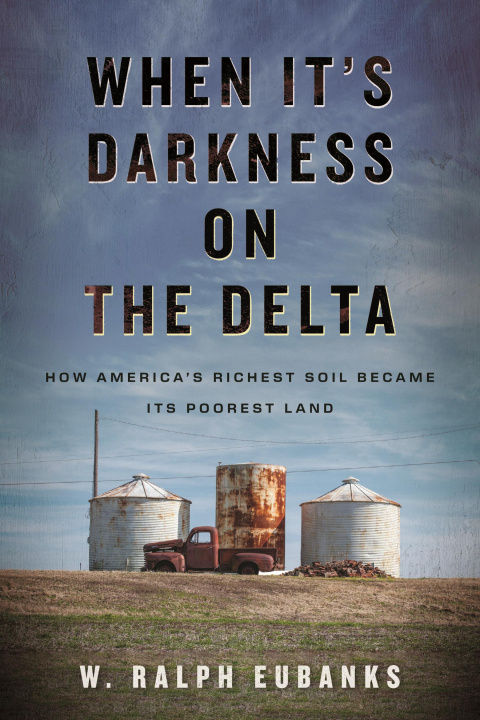 Book When It's Darkness on the Delta EUBANKS W RALPH