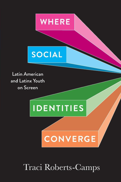 Knjiga Where Social Identities Converge Traci Roberts-Camps