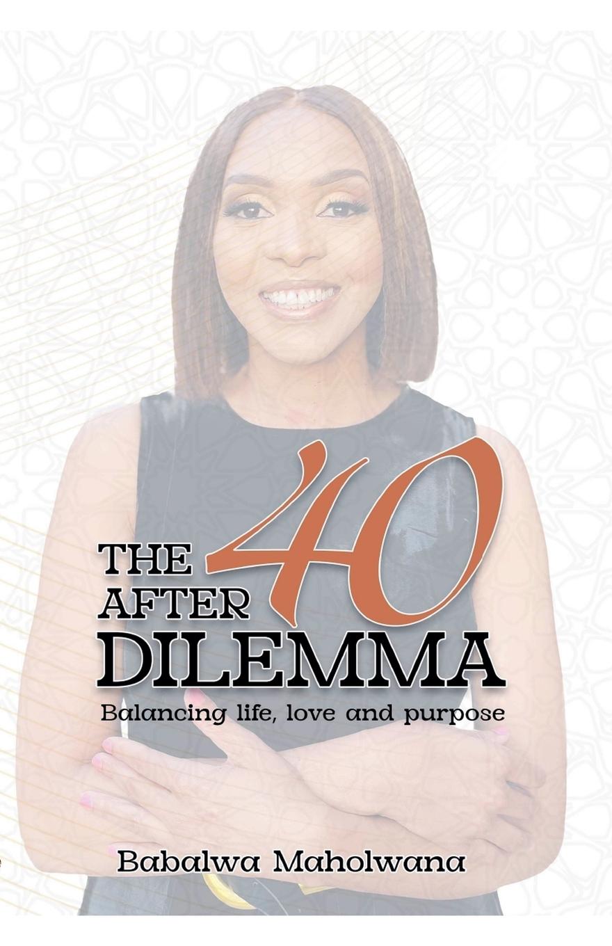 Boek The After-40 Dilemma Babalwa Maholwana