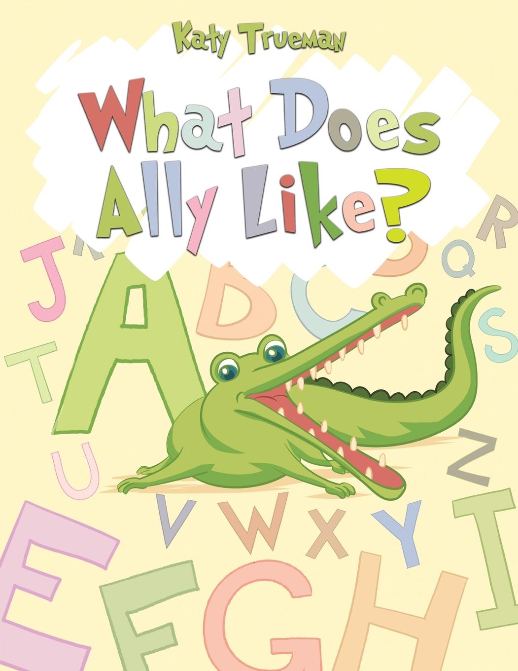 Knjiga What Does Ally Like? Katy Trueman