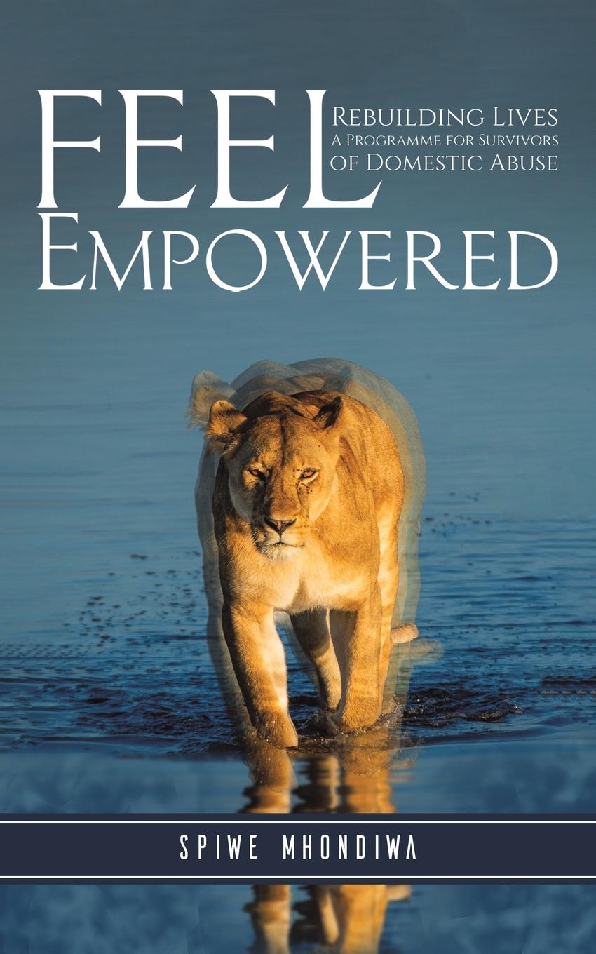 Knjiga Feel Empowered Spiwe Mhondiwa