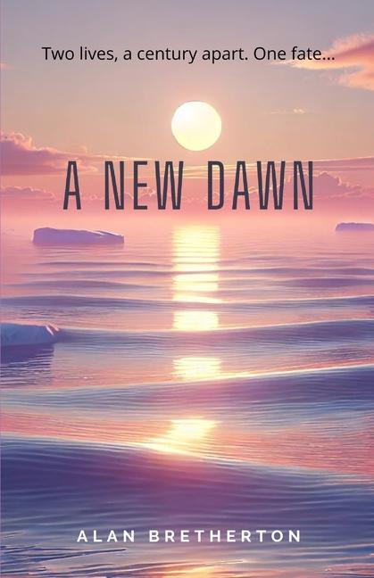 Knjiga A New Dawn Alan Bretherton