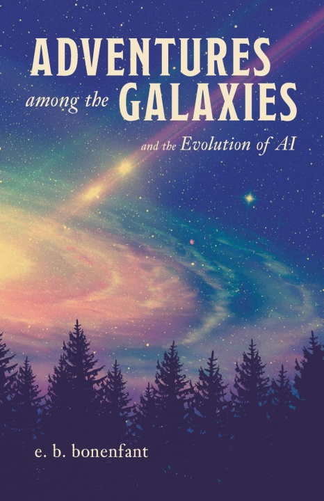 Book Adventures among the Galaxies e. b. bonenfant