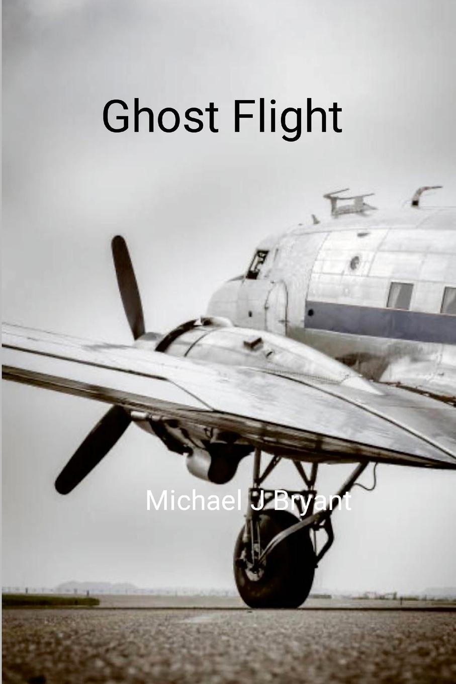 Knjiga Ghost Flight Michael J. Bryant