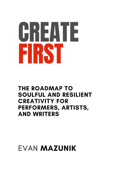 Knjiga Create First Evan Mazunik