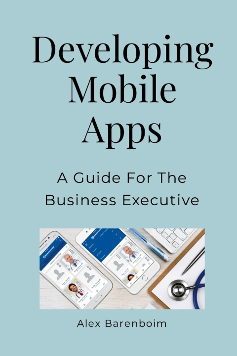 Knjiga Developing Mobile Apps Alex Barenboim