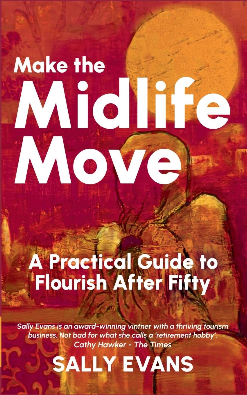 Knjiga Make The Midlife Move Sally Evans