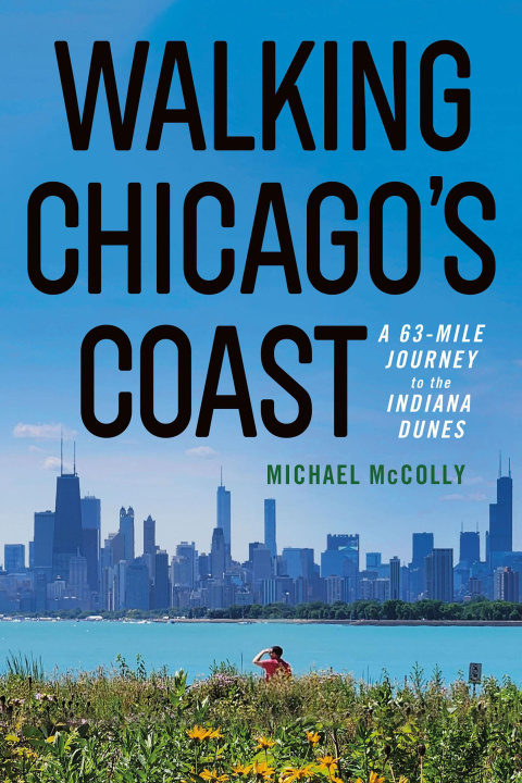 Knjiga Walking Chicago's Coast Michael McColly